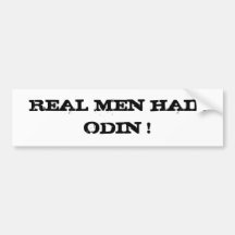 REAL MEN HAIL ODIN ! BUMPER STICKERS