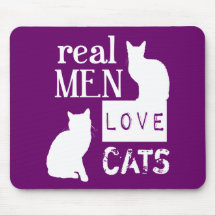 Real Men Love Cats (available in all colours) Mouse Mat