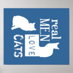 Real Men Love Cats (available in all colours) Print