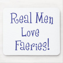 Real-Men-Love-Faeries Mouse Pad