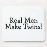 Real Men Make Twins (Black) Mouse Pad