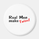 Real Men Make Twins Fridge Magnets