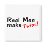 Real Men Make Twins Magnet