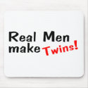 Real Men Make Twins mousepads