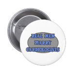 Real Men Marry Cardiologists Button