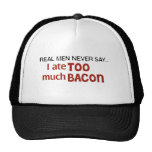 Real Men Never Say - I Ate Too Much Bacon Mesh Hats
