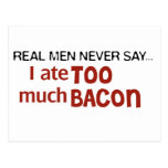 Real Men Never Say - I Ate Too Much Bacon Postcard