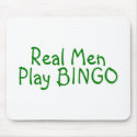 Real Men Play Bingo 2 mousepads