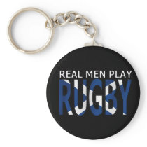 Real Men play Rugby Scotland Keychains