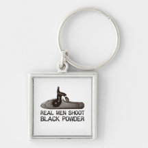 Real men shoot Black Powder, target shooting rifle Key Chains