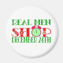 REAL MEN SHOP DECEMBER 24TH REFRIGERATOR MAGNET