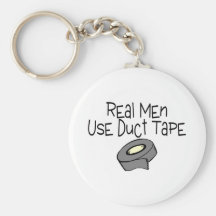 Real Men Use Duct Tape Keychain