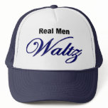"Real Men Waltz" hat