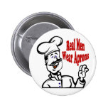 Real Men Wear Aprons Pins