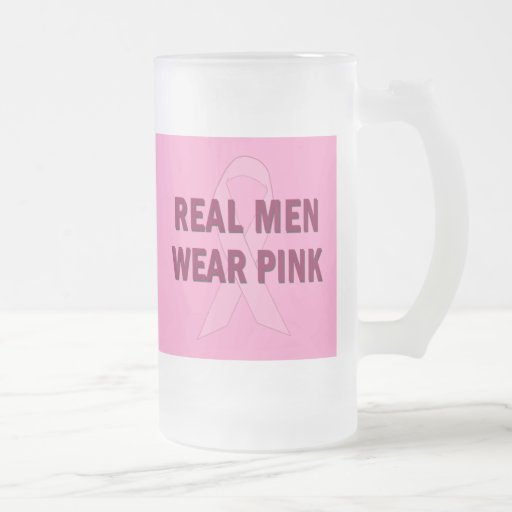 Real Men Wear Pink for Breast Cancer Awareness Mug