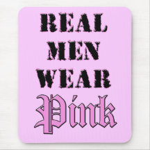 Real Men Wear Pink Mousepad