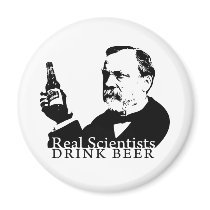 Real Scientists Drink Beer - Magnet