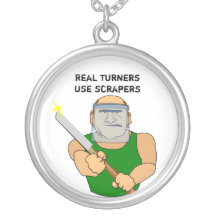 Real Turners UseScrapers Funny Woodturning Cartoon Custom Jewelry