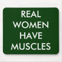 REAL WOMEN HAVE MUSCLES mousepads