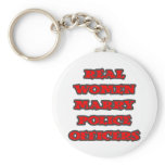 Real Women Marry Police Officers keychains