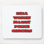 Real Women Marry Police Officers mousepads