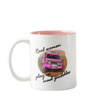 Real Women play in mud puddles Gifts. Mug