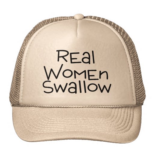 Real Women Swallow Hat