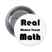 Real Women Teach Math Pinback Buttons