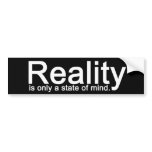 Reality Bumper Sticker bumper stickers