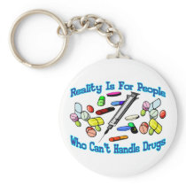 Reality Is For People Keychains