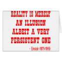 Reality Is Merely An Illusion Albeit A Persistent cards