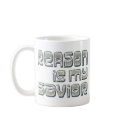 Reason is my Saviour mugs