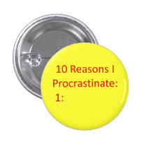 Reasons to Procrastinate Button