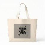 Rebel Grrl Zine bags