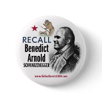Recall Benedict Arnold Schwarzenegger Button