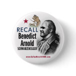 Recall Benedict Arnold Schwarzenegger Button