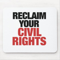 Reclaim your Civil Rights mousepads