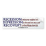 Recovery... Bumper Sticker