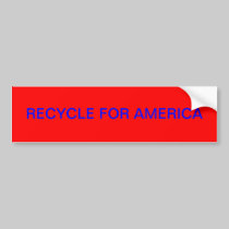 RECYCLE FOR AMERICA bumper stickers