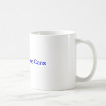 RECYCLE THOSE CANS MUG mugs