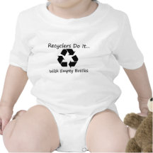 Recyclers do it... with empty bottles. tee shirts