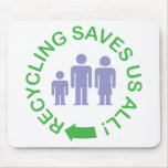 Recycling Saves Us All mousepads
