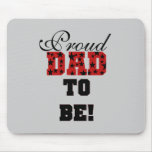 Red and Black Proud Dad to Be tshirts and Gifts Mouse Pads