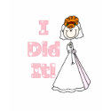 Redhead Bride I Did It t-shirts