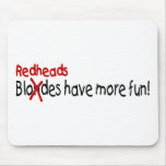 Redheads Have More Fun Mouse Pad