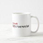 Redheads Have More Fun Mug