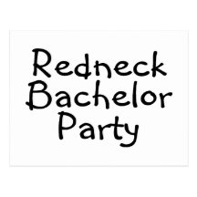Redneck Bachelor Party Post Cards