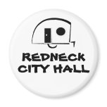 REDNECK CITY HALL fridge magnet
