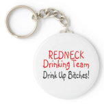 Redneck Drinking Team Drink Up Bitches keychains