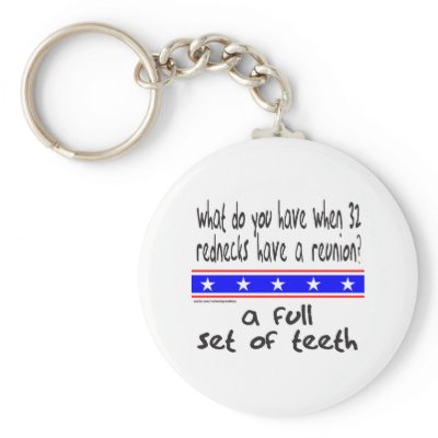 REDNECK FULL SET OF TEETH T-SHIRTS AND GIFTS KEY CHAIN by redneckproudtees